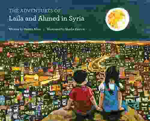The Adventures Of Laila And Ahmed In Syria