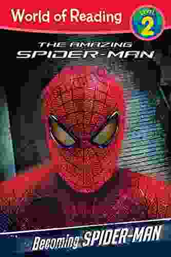The Amazing Spider Man: Becoming Spider Man Level 2 Reader (World Of Reading: Level 2)